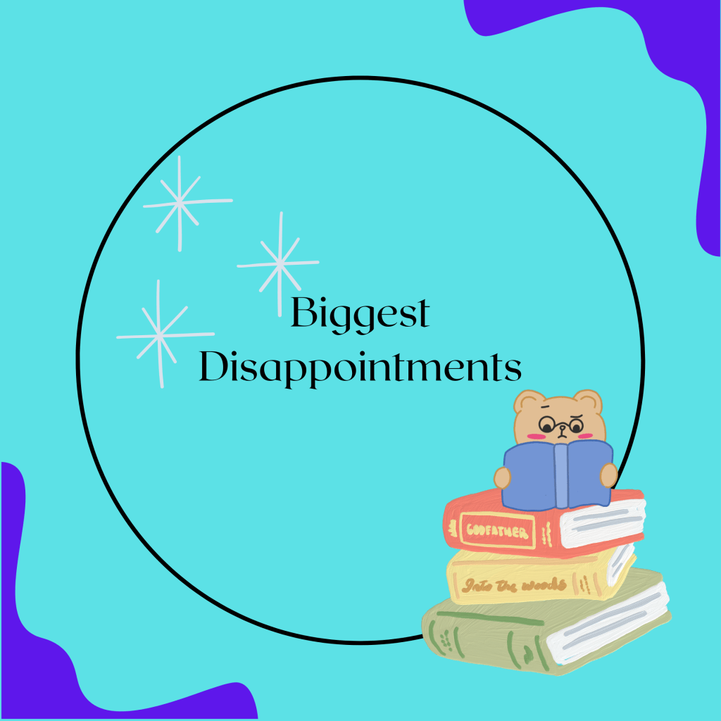 Biggest Disappointments