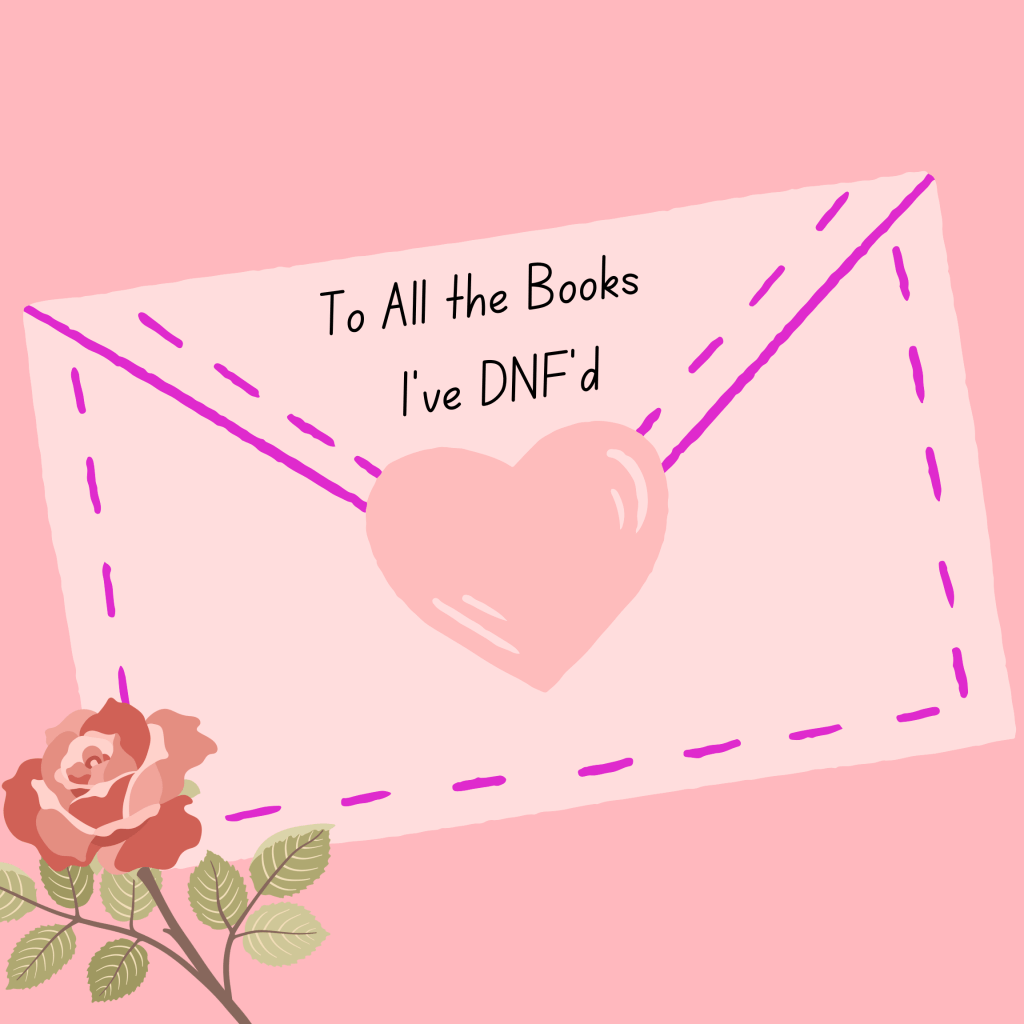 To All the Books I’ve&nbsp;DNFd