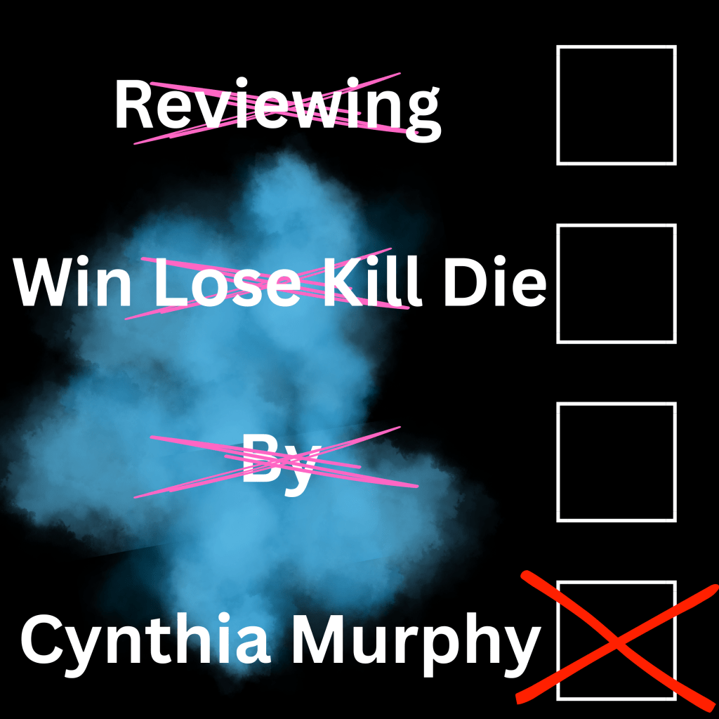 Win Lose Kill Die Review