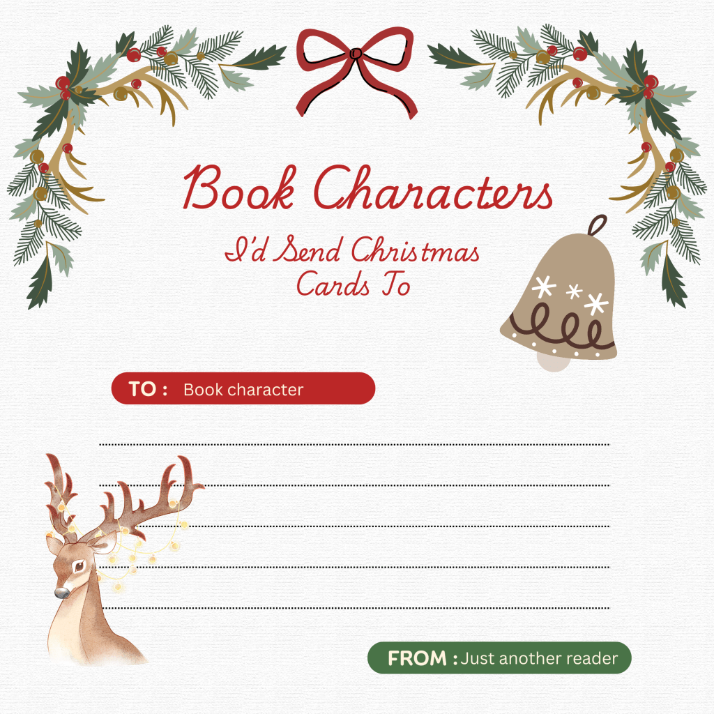 Book Characters I’d Send Christmas Cards&nbsp;To