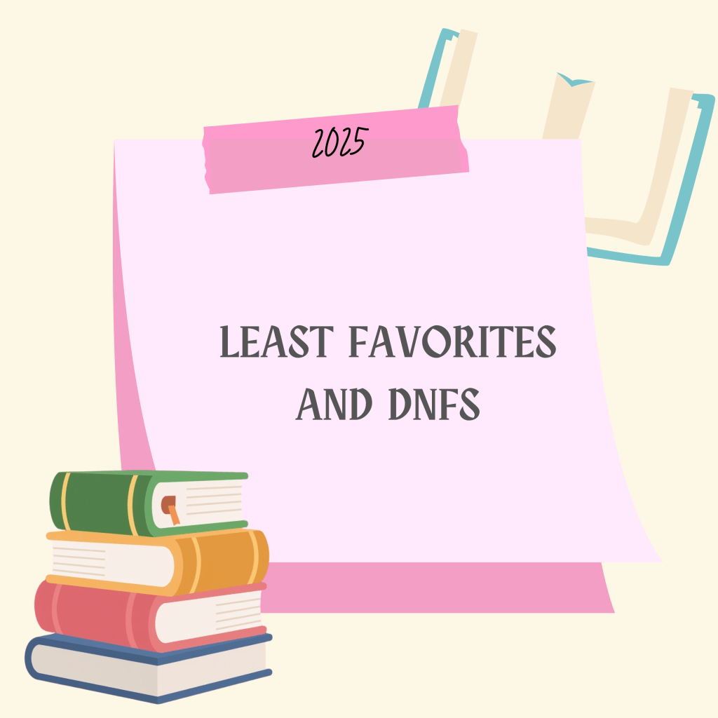 2025 Least Favorites and DNFs