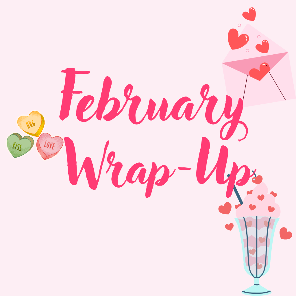 February Wrap-Up